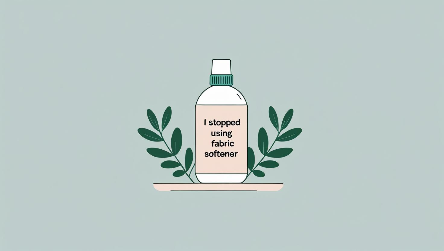 i-stopped-using-fabric-softener